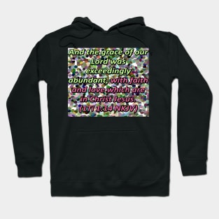 I Timothy 1:14 NKJV Hoodie